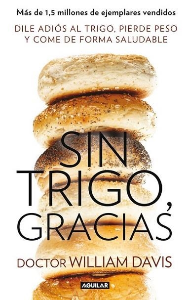 SIN TRIGO, GRACIAS | 9788403014558 | DAVIS, WILLIAM