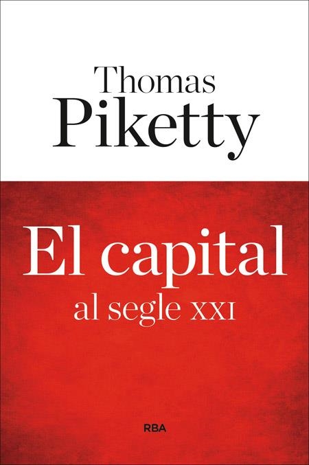 EL CAPITAL AL SEGLE XXI | 9788482647449 | PIKETTY