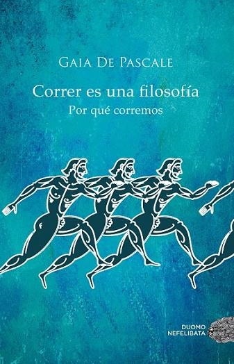 CORRER ES UNA FILOSOFIA | 9788416261376 | DE PASCALE,GAIA