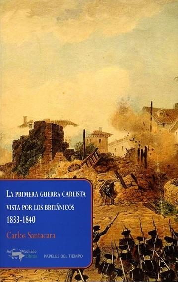 PRIMERA GUERRA CARLISTA VISTA POR LOS BRITANICOS, | 9788477742654 | SANTACARA, CARLOS