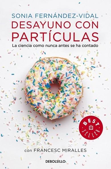 DESAYUNO CON PARTICULAS | 9788490327753 | FERNÁNDEZ-VIDAL, SONIA