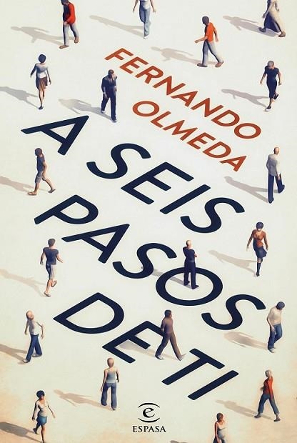 A SEIS PASOS DE TI | 9788467044621 | OLMEDA, FERNANDO