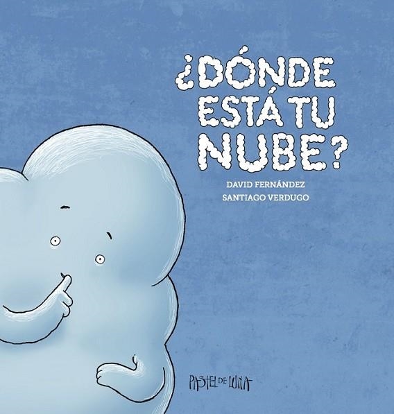 ¿DÓNDE ESTÁ TU NUBE? | 9788416427000 | FERNANDEZ, DAVID/VERDUGO, SANTIAGO