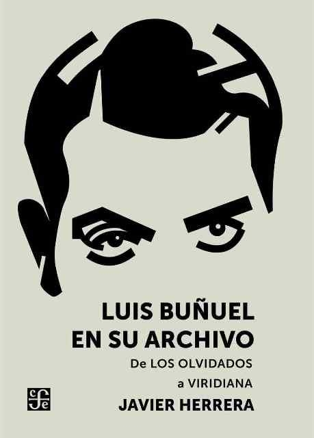 LUIS BUÑUEL EN SU ARCHIVO | 9788437507248 | HERRERA