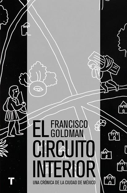 CIRCUITO INTERIOR, EL | 9786077711063 | GOLDMAN, FRANCISCO