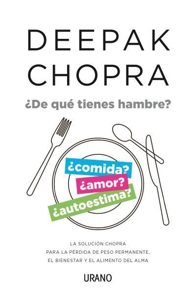 ¿DE QUÉ TIENES HAMBRE? | 9788479538897 | CHOPRA, DEEPAK