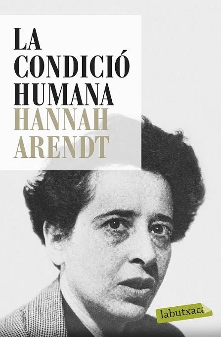 LA CONDICIÓ HUMANA | 9788499309033 | ARENDT, HANNAH