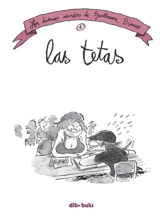 TETAS,LAS 1 - LOS DIARIOS SECRETOS DE BIANCO | 9788415850861 | BIANCO,GUILLAUME