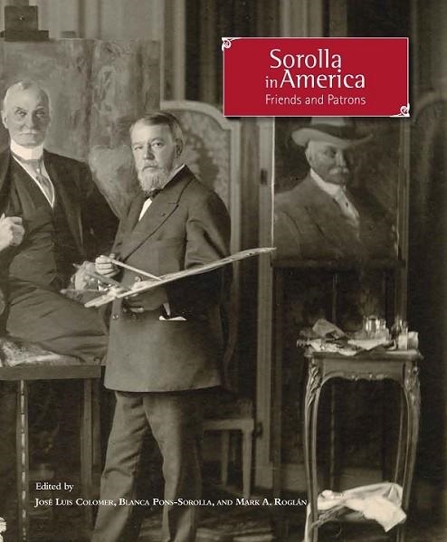 SOROLLA IN AMERICA: FRIENDS AND PATRONS | 9788415245469 | DIVERSPS