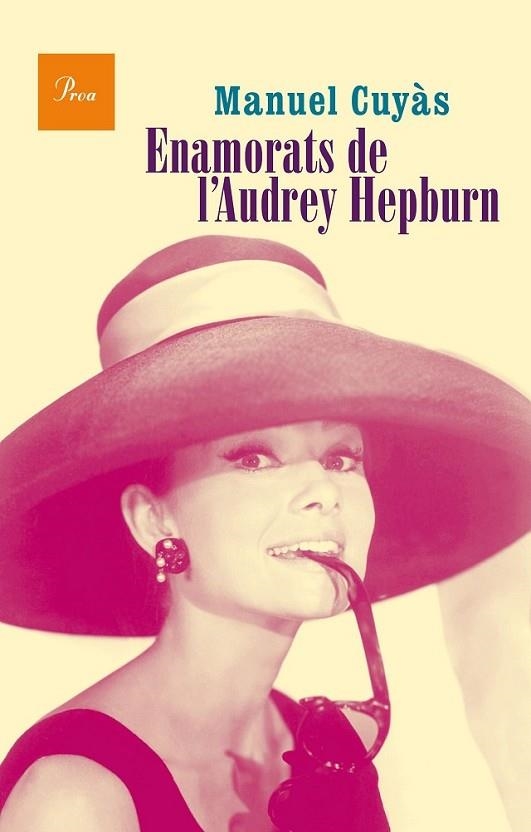 ENAMORATS DE L'AUDREY HEPBURN | 9788475885346 | CUYÀS, MANEL