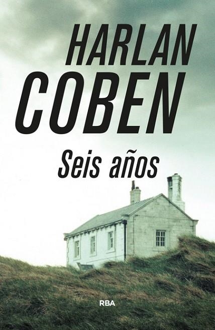 SEIS AÑOS | 9788490565223 | COBEN, HARLAN