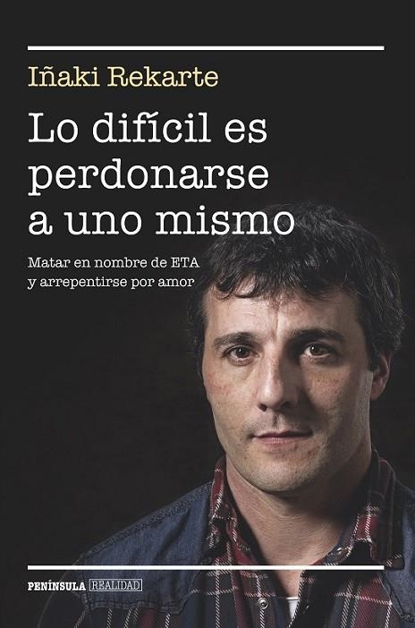 LO DIFICIL ES PERDONARSE A UNO MISMO | 9788499424101 | REKARTE, IÑAKI