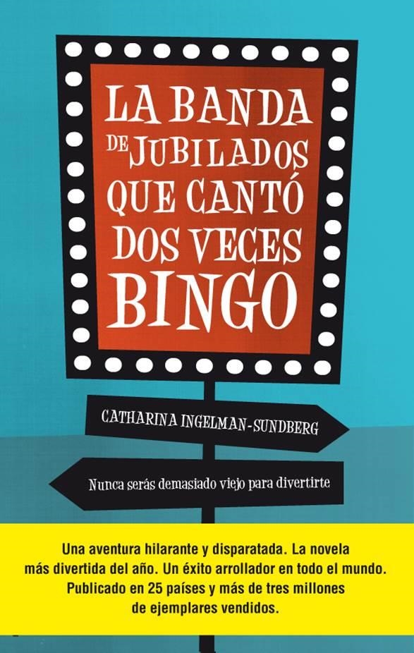 BANDA DE JUBILADOS QUE CANTO DOS VECES B | 9788499189932 | INGELMAN-SUNDBERG,CATHARINA