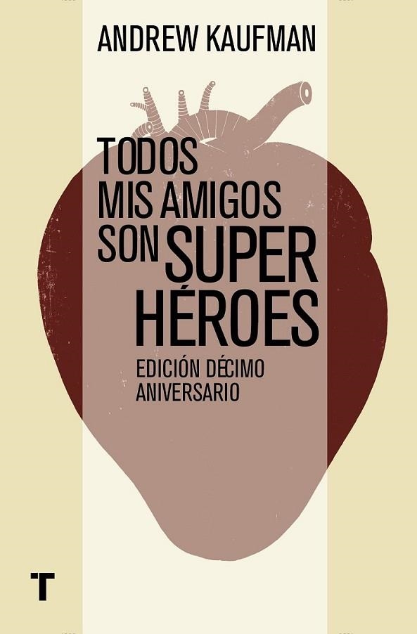 TODOS MIS AMIGOS SON SUPER HÉROES | 9788416142194 | KAUFMAN, ANDREW