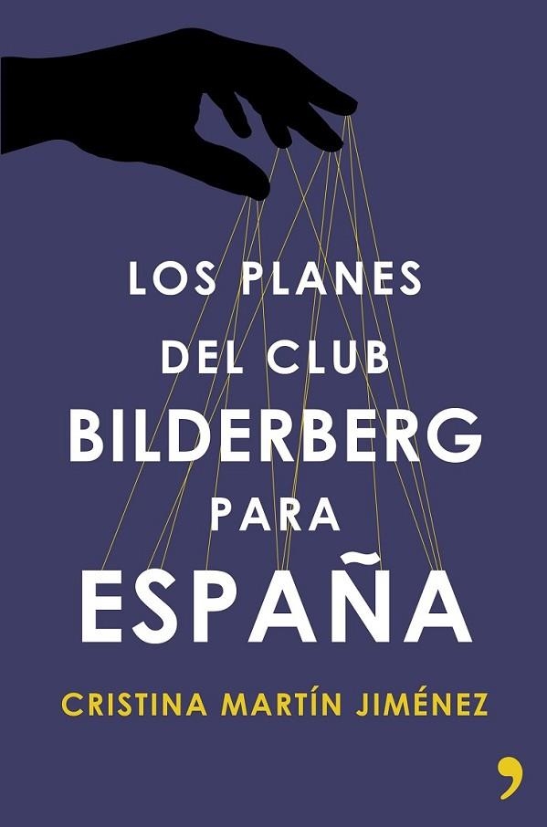 LOS PLANES DEL CLUB BILDERBERG PARA ESPAÑA | 9788499984964 | MARTÍN, CRISTINA