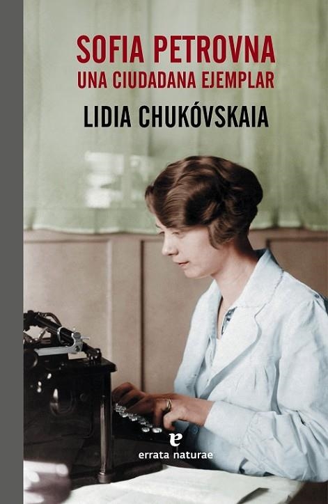 SOFÍA PETROVNA: UNA CIUDADANA EJEMPLAR | 9788415217787 | CHUKOVSKAIA,LIDIA