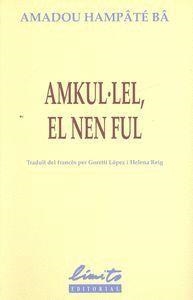 AMKUL LEL, NEN FUL | 9789992056066 | HAMPÂTÉ BÂ, AMADOU