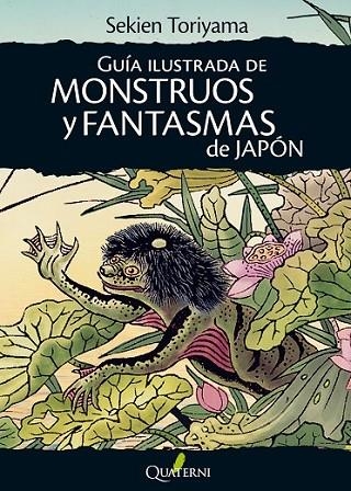 GUÍA ILUSTRADA DE MONSTRUOS Y FANTASMAS DE JAPÓN | 9788494180293 | TORIYAMA,SEKIEN