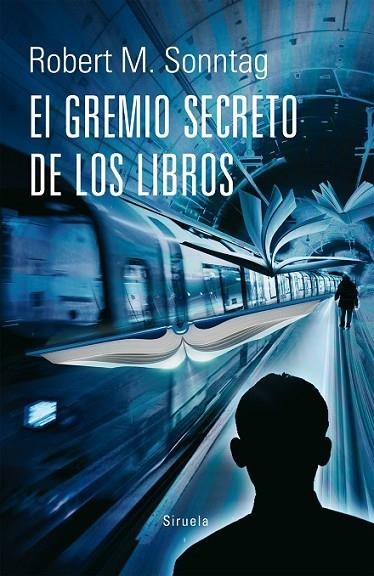 GREMIO SECRETO DE LOS LIBROS, EL | 9788416396177 | SONNTAG, ROBERT M.