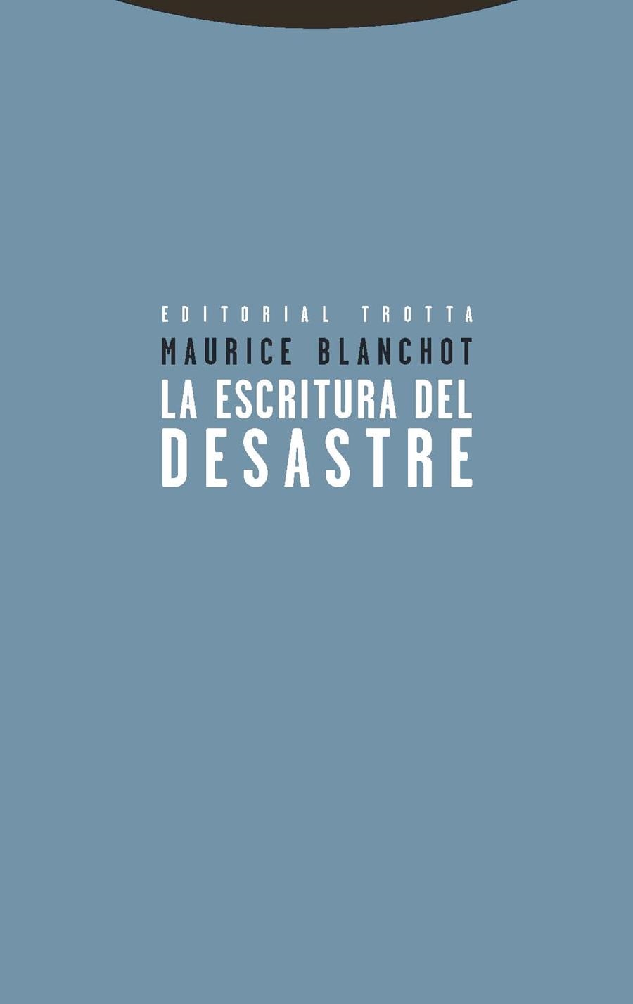 ESCRITURA DEL DESASTRE,LA | 9788498795691 | BLANCHOT,MAURICE