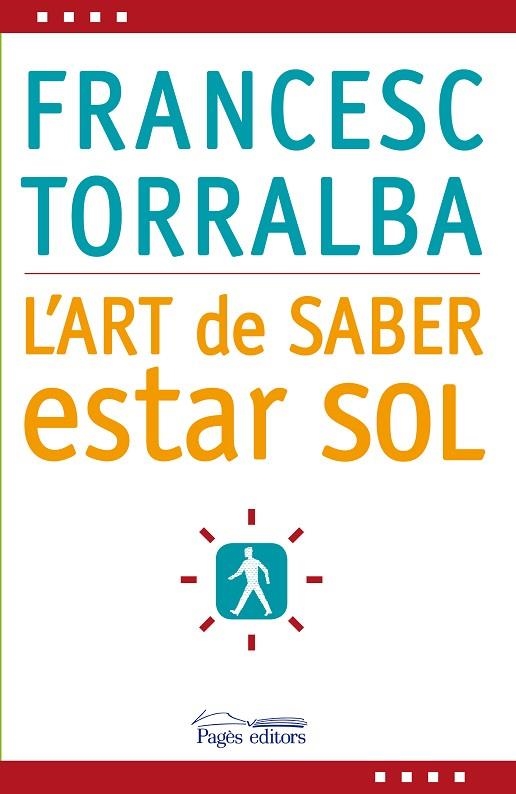 L'ART DE SABER ESTAR SOL | 9788497798341 | TORRALBA, FRANCESC