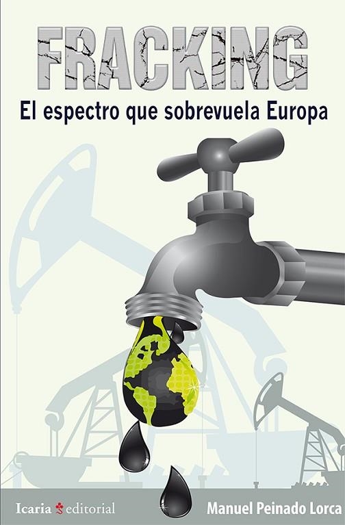 FRACKING, EL ESPECTRO QUE SOBREVUELA EUROPA | 9788498886641 | PEINADO