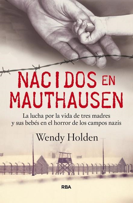 NACIDOS EN MAUTHAUSEN | 9788490565018 | HOLDEN, WENDY