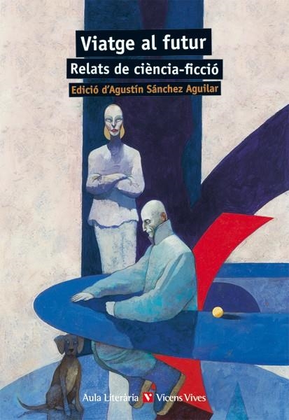 VIATGE AL FUTUR. RELATS DE CIENCIA FICCIO | 9788468218281 | ASIMOV, ISAAC i altres