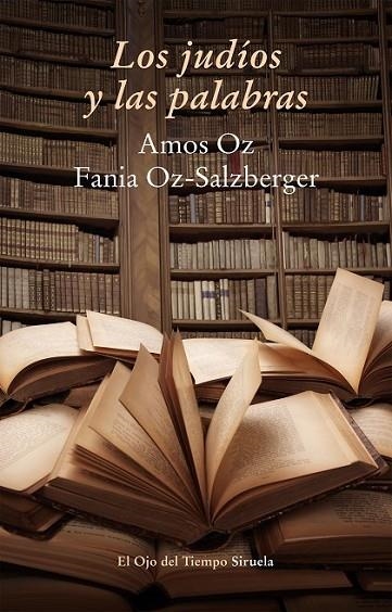 JUDIOS Y LAS PALABRAS, LOS | 9788416120598 | OZ, AMOS/OZ, FANIA