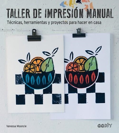 TALLER DE IMPRESIÓN MANUAL | 9788425228490 | MOONCIE, VANESSA