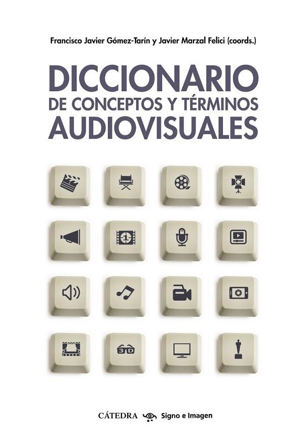 DICCIONARIO DE CONCEPTOS Y TÉRMINOS AUDIOVISUALES | 9788437633862 | GÓMEZ/ MARZAL