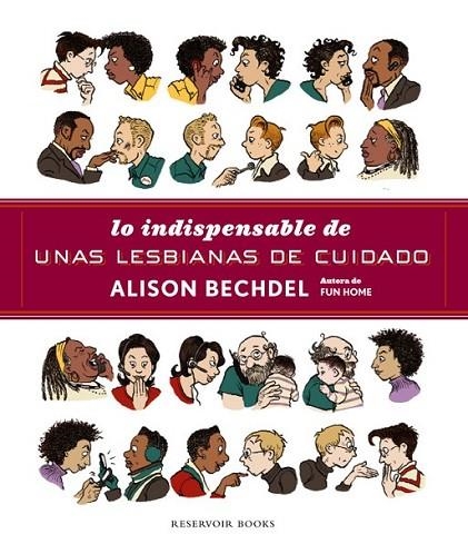 LO INDISPENSABLE DE UNAS LESBIANAS DE CUIDADO | 9788439729310 | BECHDEL,ALISON