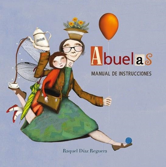 ABUELAS. MANUAL DE INSTRUCCIONES | 9788448842697 | DIAZ REGUERA,RAQUEL