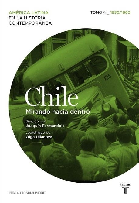 CHILE TOMO 4 - 1930/1960. MIRANDO HACIA  DENTRO | 9788430607044 | DIVERSOS