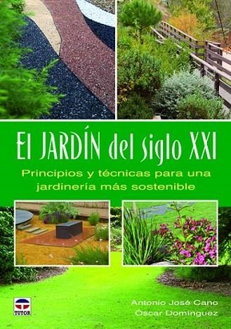 EL JARDÍN DEL SIGLO XXI | 9788479029272 | CANO, ANTONIO JOSÉ