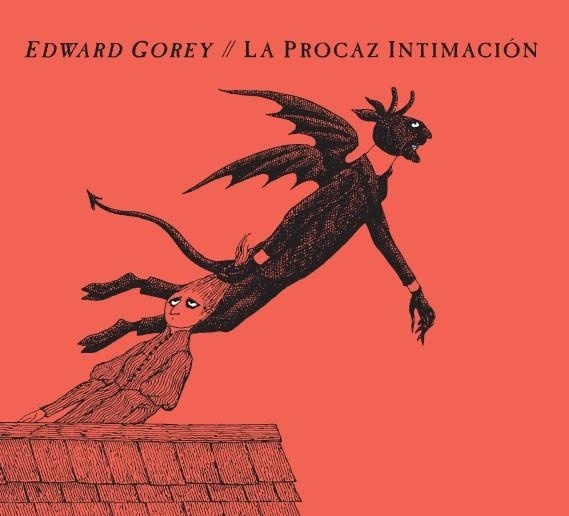 PROCAZ INTIMACIÓN, LA | 9788494247361 | GOREY, EDWARD