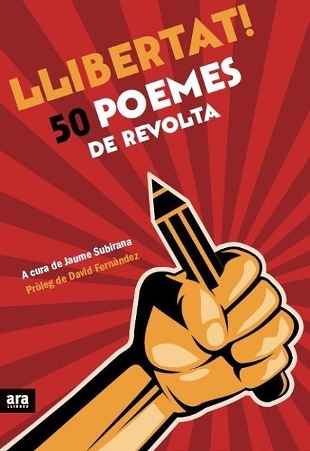 LLIBERTAT 50 POEMES DE REVOLTA - CAT | 9788416154173 | SUBIRANA,JAUME