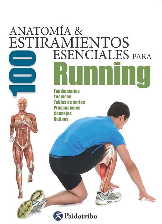 ANATOMIA & 100 ESTIRAMIENTOS ESENCIALES PARA RUNNI | 9788499105369 | A.A. V.V.