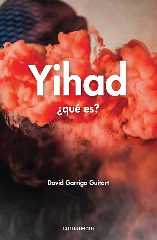 YIHAD ¿QUÉ ES? | 9788416033690 | GARRIGA GUITART, DAVID