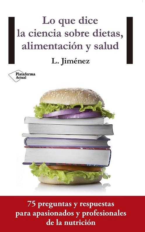 LO QUE DICE LA CIENCIA SOBRE DIETAS, | 9788416429554 | JIMÉNEZ, LUIS