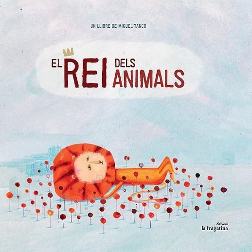 REI DELS ANIMALS,EL - CAT | 9788416226511 | TANCO, MIGUEL