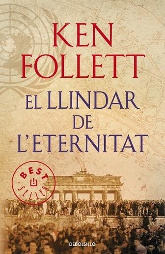 EL LLINDAR DE L'ETERNITAT (THE CENTURY 3) | 9788490627891 | FOLLETT,KEN