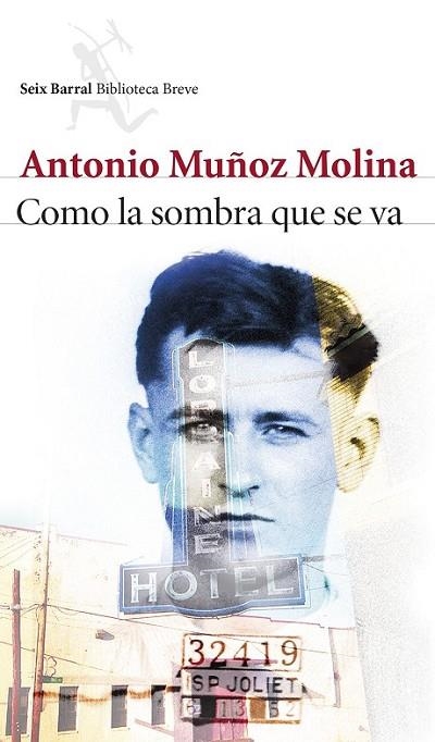 COMO LA SOMBRA QUE SE VA | 9788432224157 | MUÑOZ MOLINA, ANTONIO