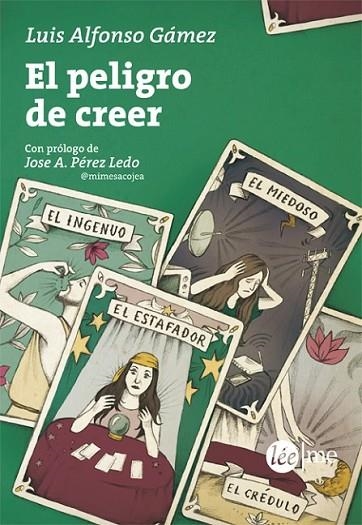 EL PELIGRO DE CREER | 9788415589273 | GÁMEZ, LUIS ALFONSO