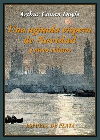 UNA AGITADA VISPERA DE NAVIDAD Y OTROS RELATOS | 9788416034512 | CONAN DOYLE, ARTHUR