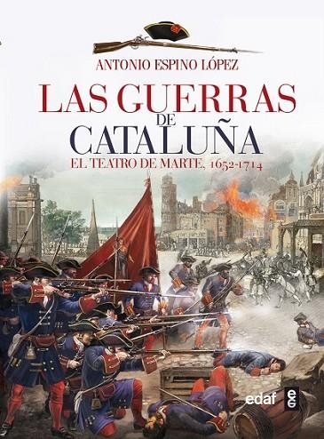 GUERRAS DE CATALUÑA, LAS | 9788441433861 | ESPINO LOPEZ, ANTONIO