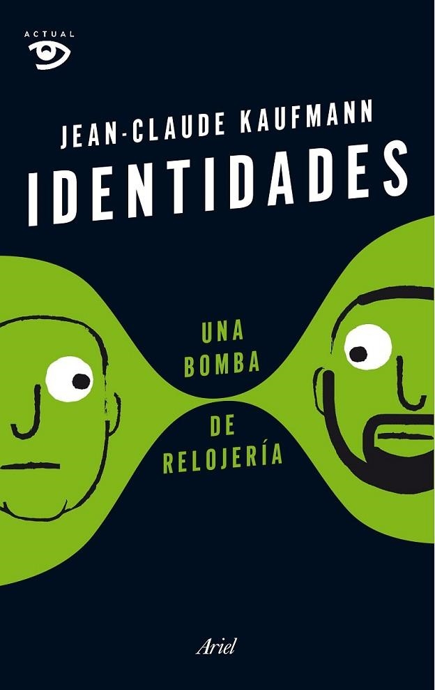 IDENTIDADES, UNA BOMBA DE RELOJERIA | 9788434422803 | KAUFMANN, JEAN-CLAUDE