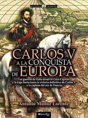 CARLOS V A LA CONQUISTA DE EUROPA | 9788499675879 | MUÑOZ LORENTE, ANTONIO