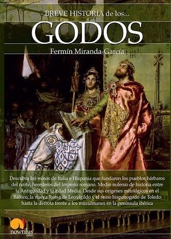 BREVE HISTORIA DE LOS GODOS | 9788499677361 | MIRANDA-GARCÍA, FERMÍN