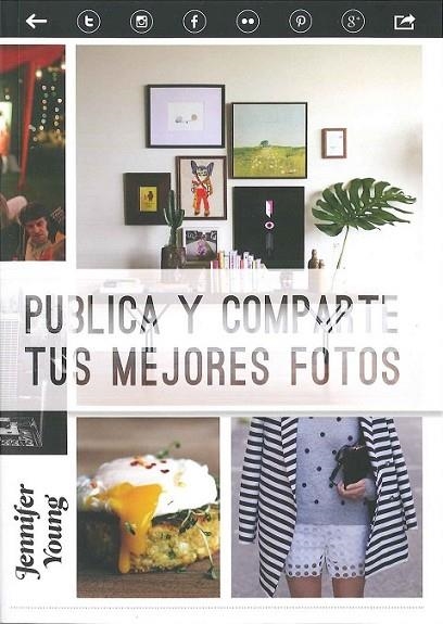 PUBLICA Y COMPARTE TUS MEJORES FOTOS | 9788475568935 | YOUNG